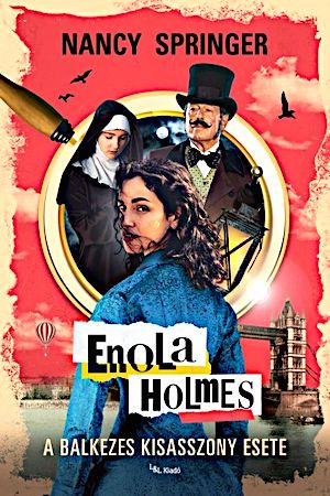 [Les enquêtes d'Enola Holmes 02] • A balkezes kisasszony esete